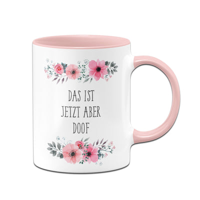 Bild: Tasse - Das ist jetzt aber doof Geschenkidee