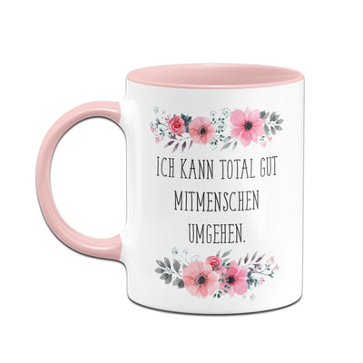 Bild: Tasse - Ich kann total gut Mitmenschen umgehen - blumig Geschenkidee