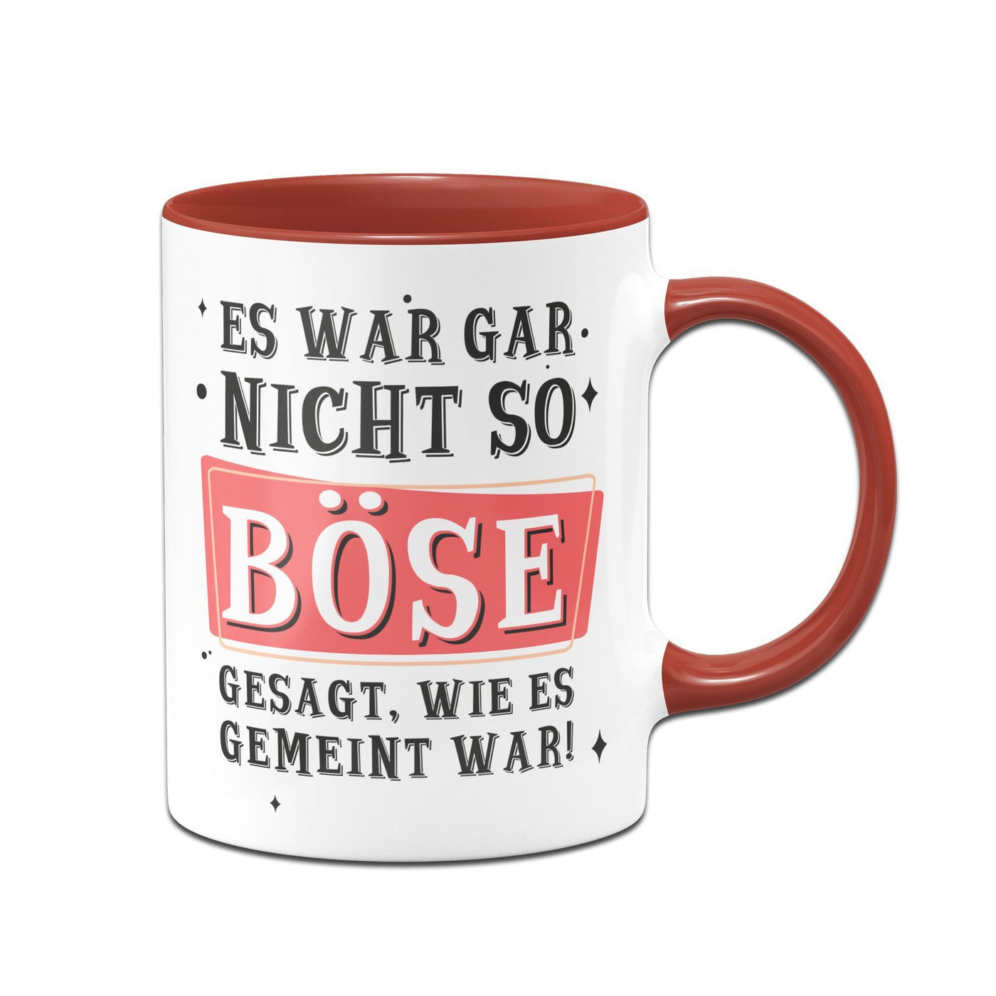 Bild: Tasse - Es war gar nicht so böse gesagt wie es gemeint war Geschenkidee