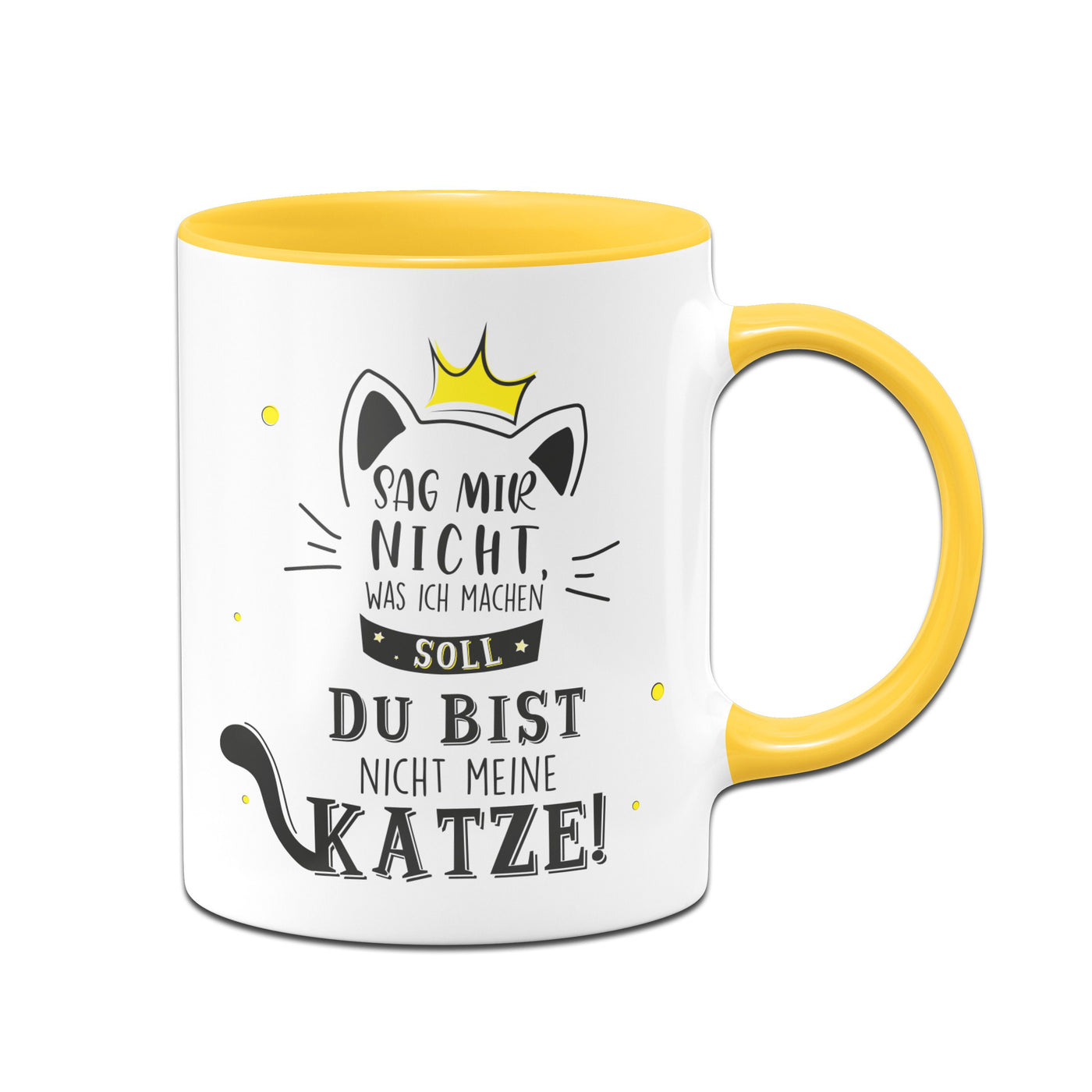 Bild: Tasse - Sag mir nicht was ich machen soll Du bist nicht meine Katze Geschenkidee