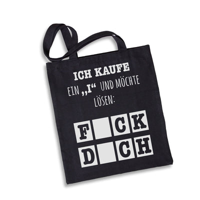 Bild: Baumwolltasche - Ich kaufe ein "i" und möchte lösen: F_ck D_ch = Fick Dich Geschenkidee