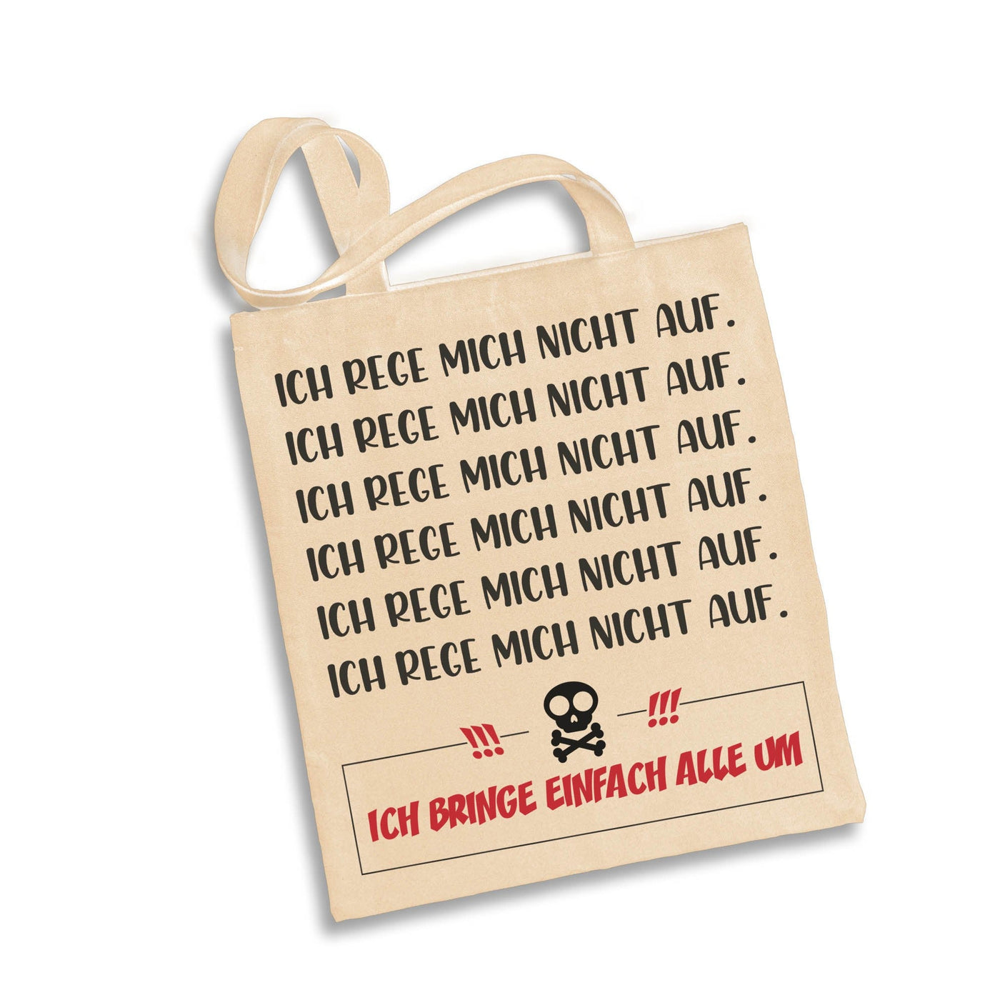 Bild: Baumwolltasche - Ich rege mich nicht auf. Ich bring einfach alle um. Geschenkidee