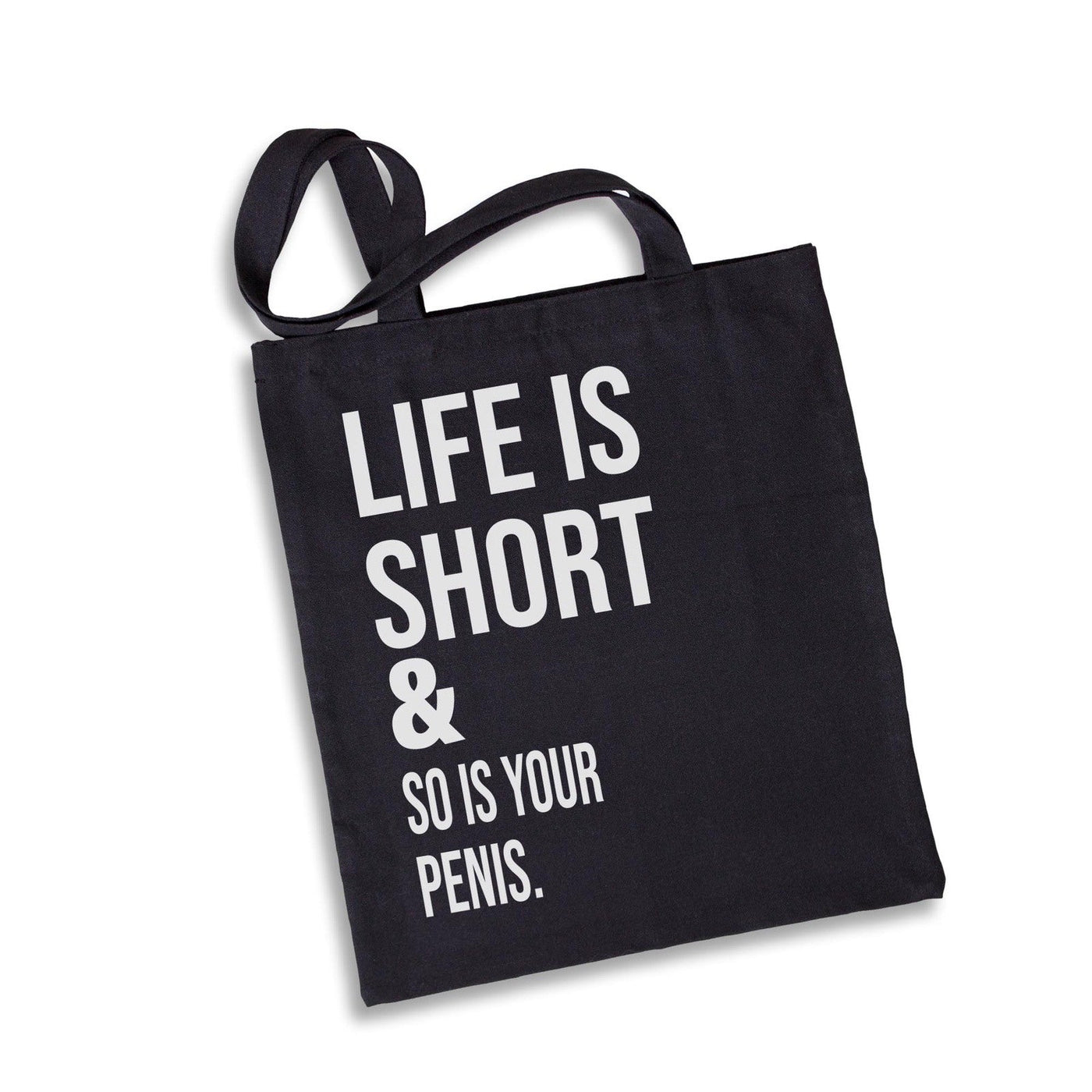 Bild: Baumwolltasche - Life is short and so is your penis. Geschenkidee