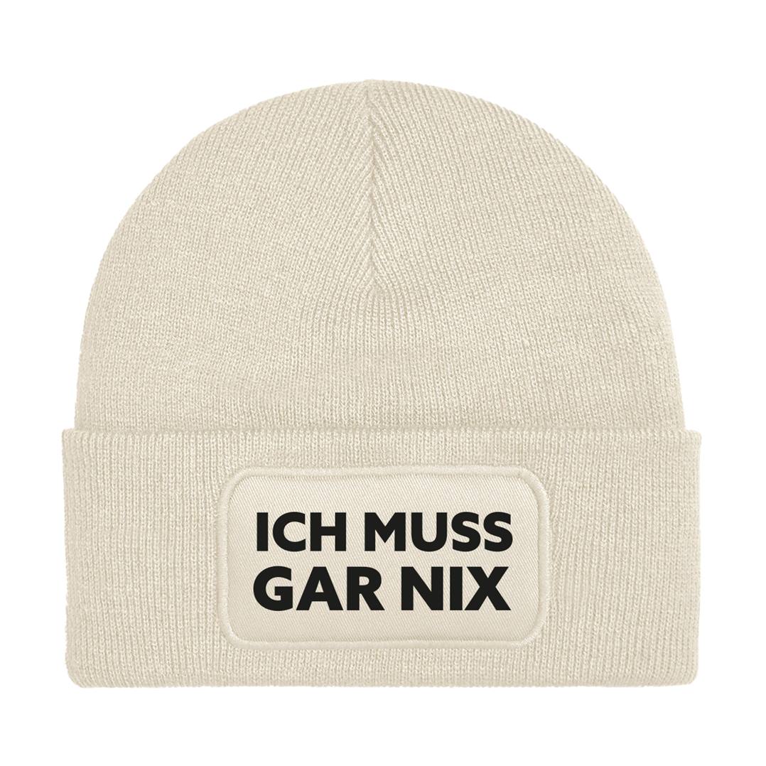 Bild: Beanie Mütze - Ich muss gar nix Geschenkidee