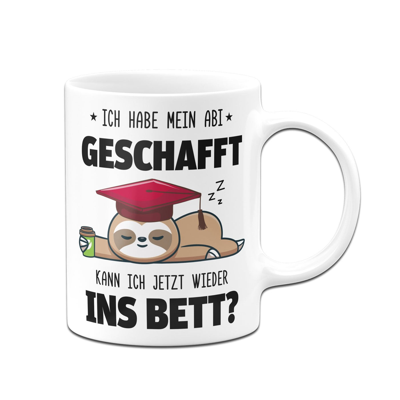 Bild: Faultier Tasse - Ich habe mein Abi geschafft. Kann ich jetzt wieder ins Bett? Geschenkidee