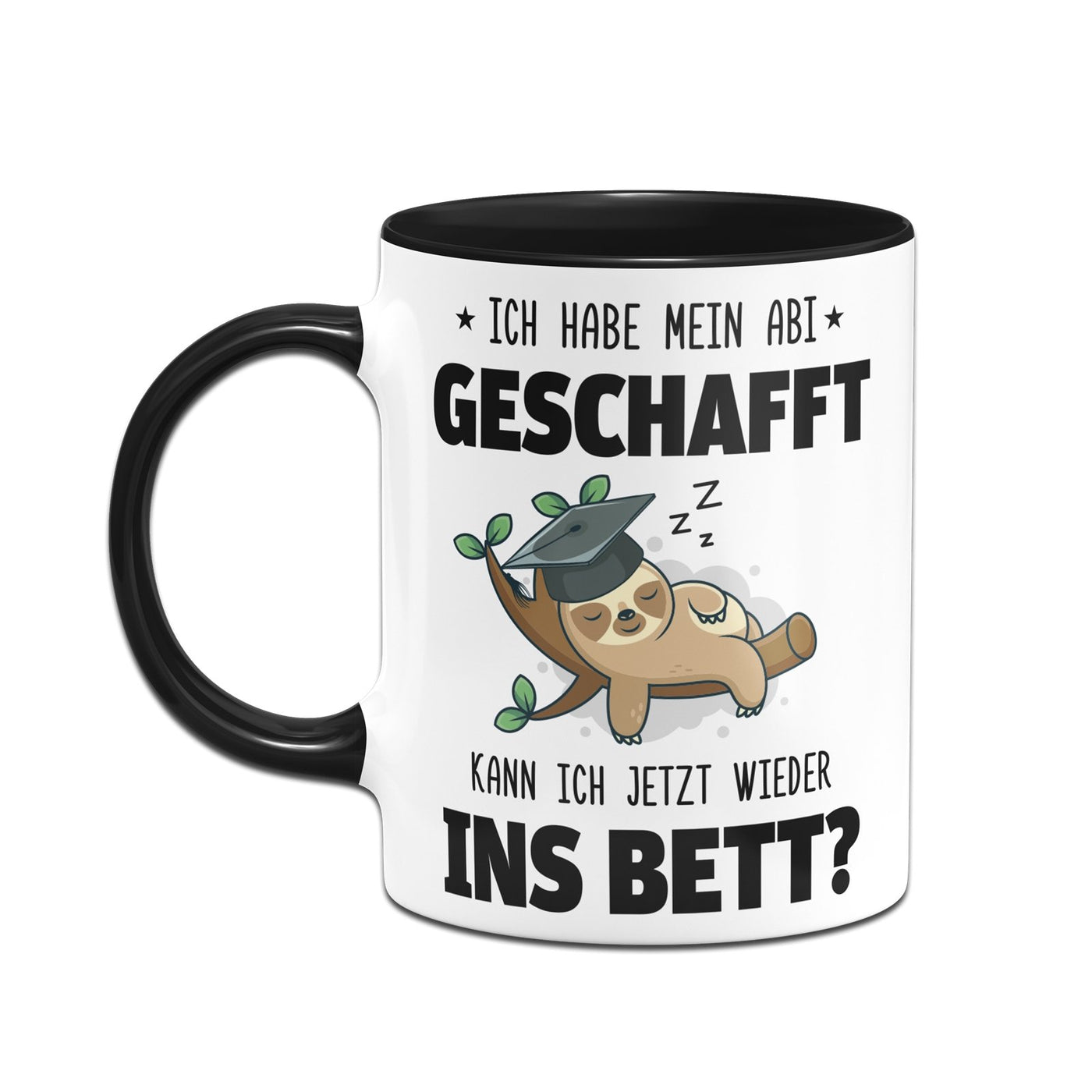 Bild: Faultier Tasse - Ich habe mein Abi geschafft. Kann ich jetzt wieder ins Bett? - V2 Geschenkidee