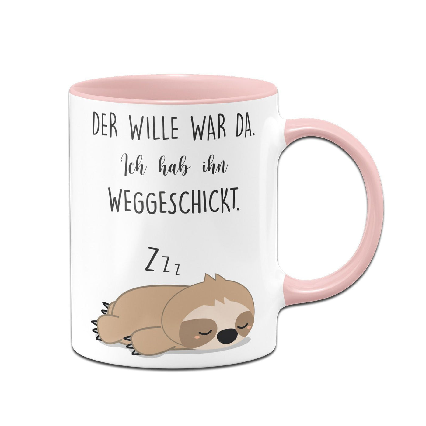 Bild: Faultier Tasse - Der Wille war da Ich hab ihn weggeschickt Geschenkidee