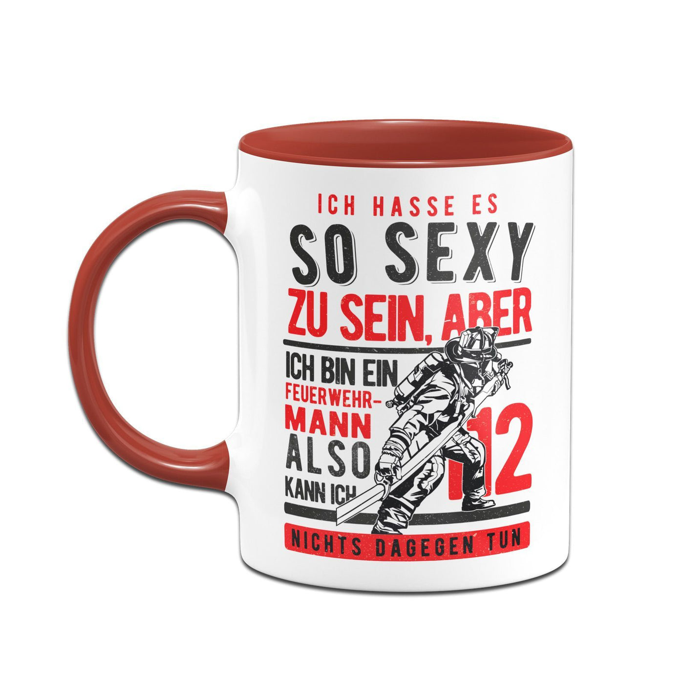 Bild: Feuerwehr Tasse - Ich hasse es so sexy zu sein aber ich bin Feuerwehrmann Geschenkidee