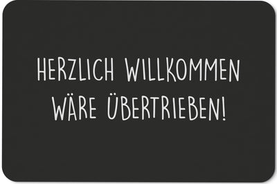 Bild: Fußmatte - Herzlich Willkommen wäre übertrieben - Schriftzug Geschenkidee