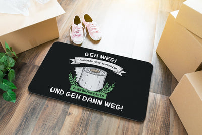 Bild: Fußmatte - Geh weg! Außer Du hast Klopapier Geschenkidee