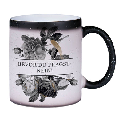 Bild: Glitzer-Zaubertasse - Bevor Du fragst: Nein! - Black Rose Geschenkidee