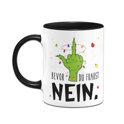 Bild: Grinch Tasse - Bevor du fragst NEIN (Mittelfinger) Geschenkidee