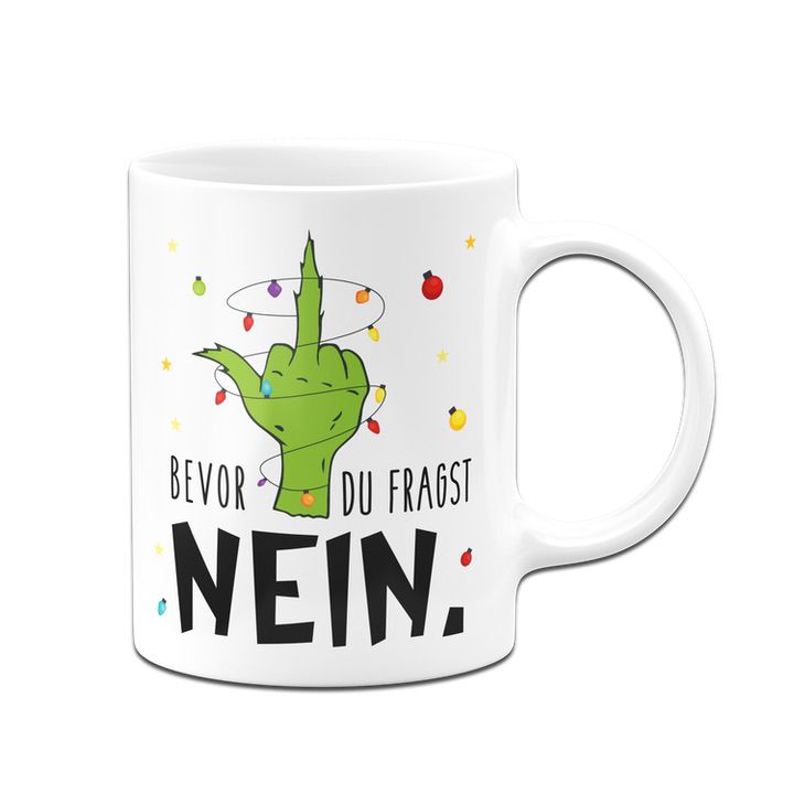 Bild: Grinch Tasse - Bevor du fragst NEIN (Mittelfinger) Geschenkidee