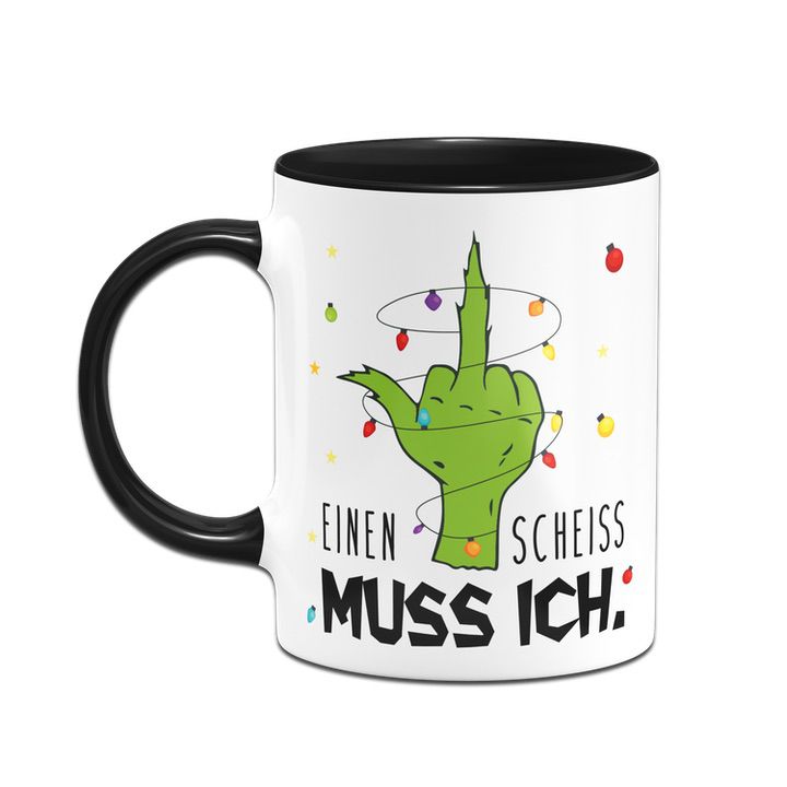 Bild: Grinch Tasse - Einen Scheiss muss ich. (Mittelfinger) Geschenkidee