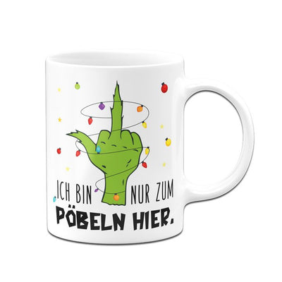 Bild: Grinch Tasse - Ich bin nur zum Pöbeln hier. (Mittelfinger) Geschenkidee