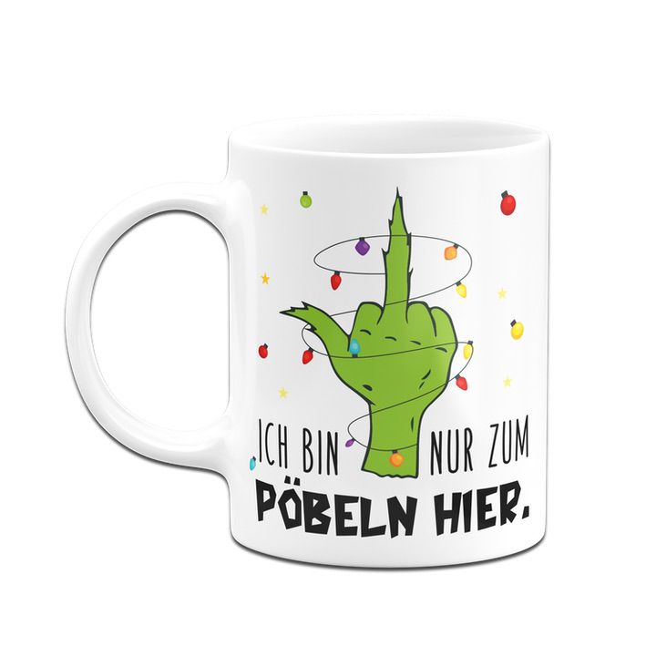 Bild: Grinch Tasse - Ich bin nur zum Pöbeln hier. (Mittelfinger) Geschenkidee