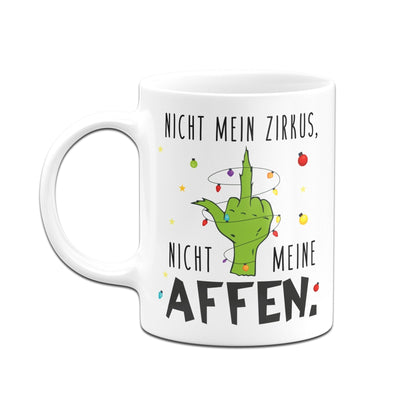 Bild: Grinch Tasse - Nicht mein Zirkus, nicht meine Affen. (Mittelfinger) Geschenkidee