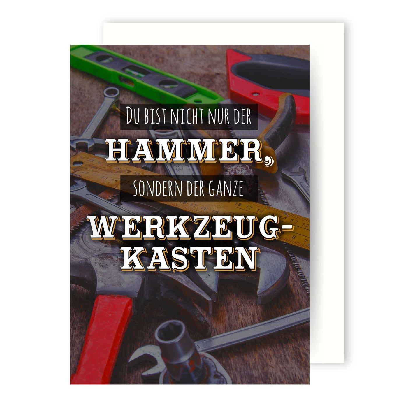 Bild: Grußkarte - Du bist nicht nur der Hammer, für mich bist du der ganze Werkzeugkasten Geschenkidee