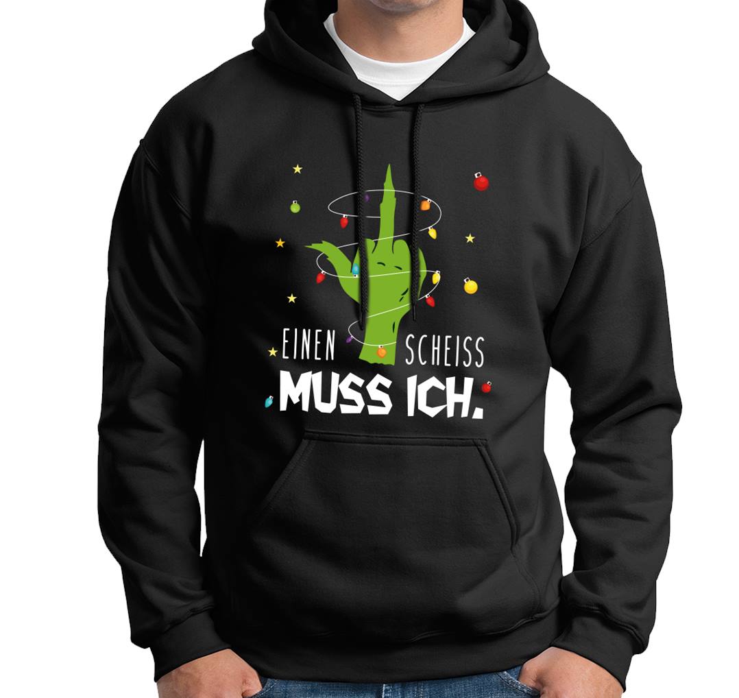 Bild: Hoodie - Grinch - Einen Scheiss muss ich. (Mittelfinger) Geschenkidee