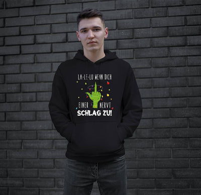 Bild: Hoodie - Grinch - La-Le-Lu wenn dich einer nervt schlag zu! (Mittelfinger) Geschenkidee