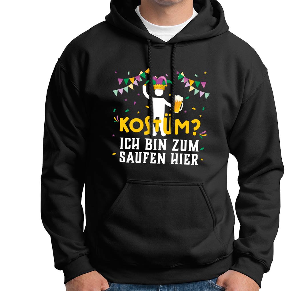 Bild: Hoodie - Kostüm? Ich bin zum Saufen hier Geschenkidee