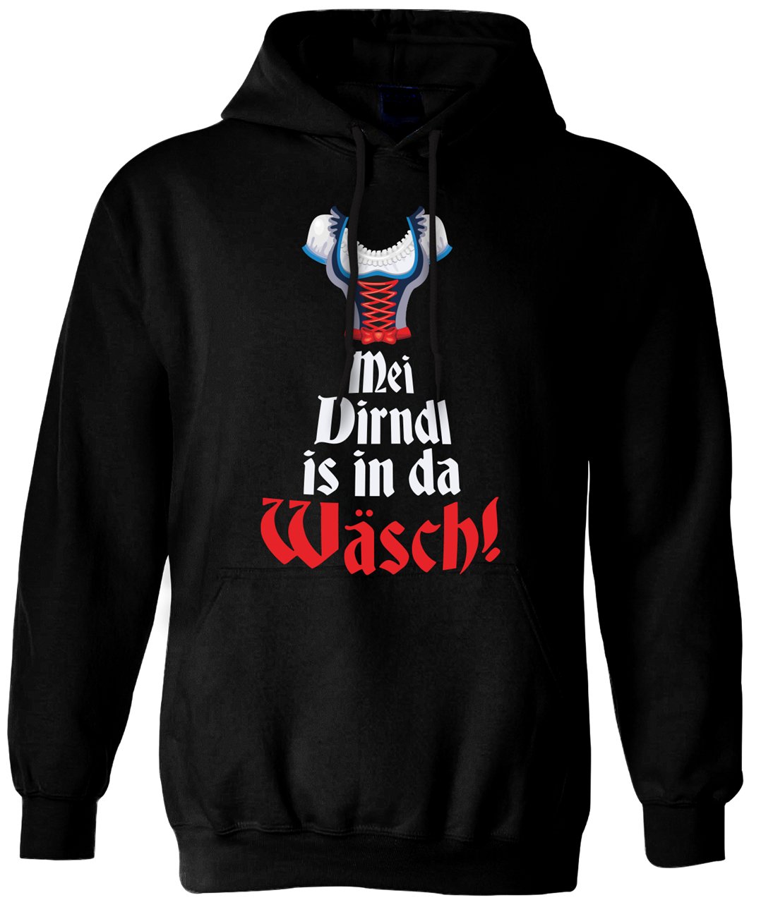 Bild: Hoodie - Mei Dirndl is in da Wäsch! Geschenkidee