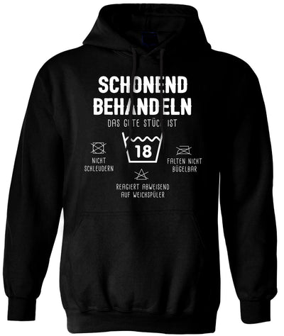 Bild: Hoodie - Schonend behandeln Das gute Stück ist 18 Geschenkidee