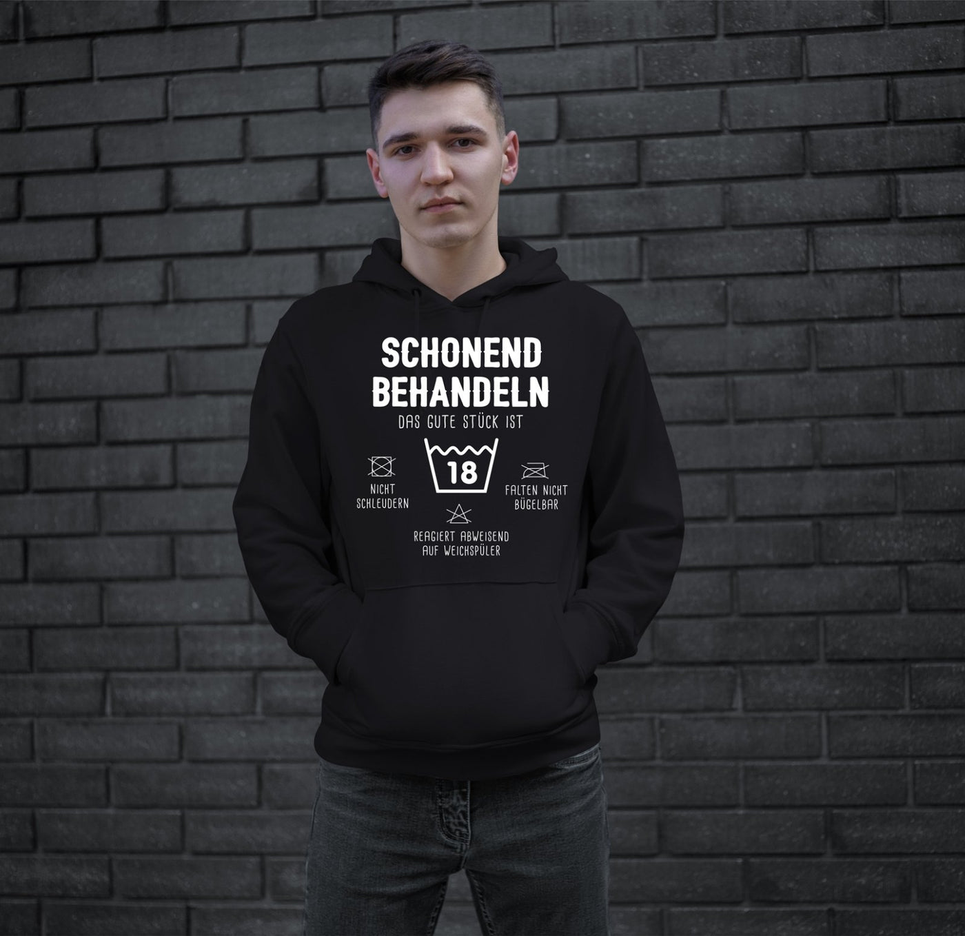 Bild: Hoodie - Schonend behandeln Das gute Stück ist 18 Geschenkidee