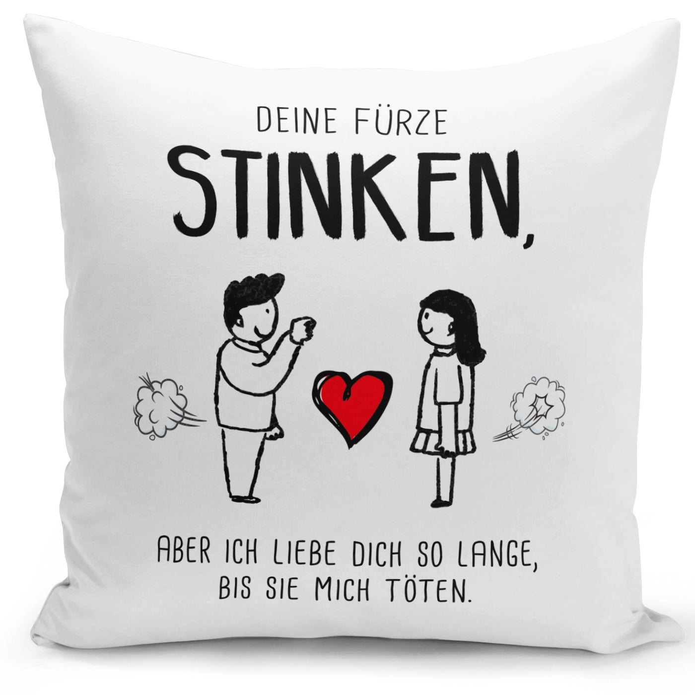 Bild: Kissen - Deine Fürze stinken, aber ich liebe Dich Geschenkidee