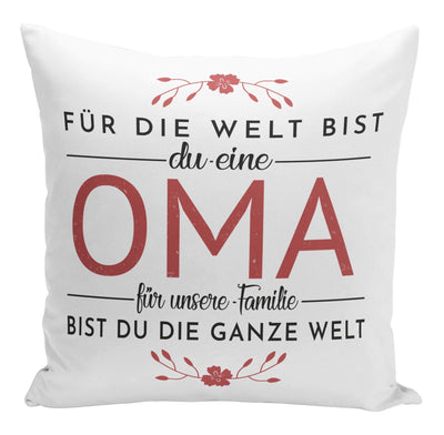 Bild: Kissen - Für die Welt bis Du eine Oma für unsere Familie bist Du die ganze Welt Geschenkidee