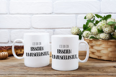 Tasse - Ich bin ein bisschen unausgerastet. - Pure Statement