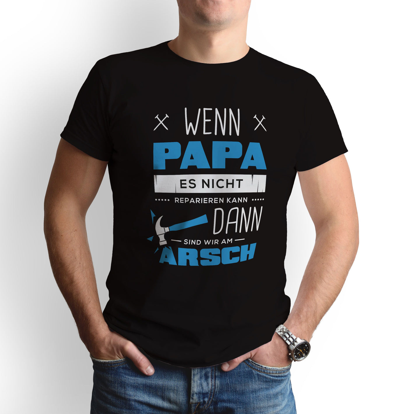 Bild: T-Shirt - Wenn Papa es nicht reparieren kann dann sind wir am Arsch Geschenkidee
