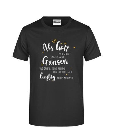 Bild: T-Shirt - Als Gott mich schuf, fing er an zu grinsen Geschenkidee