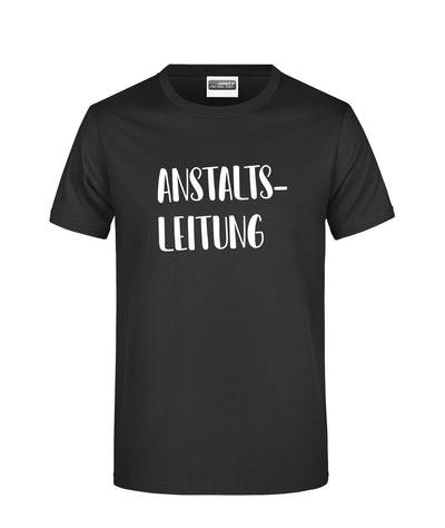 Bild: T-Shirt - Anstaltsleitung - Pure Statement Geschenkidee