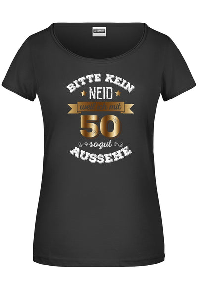 Bild: T-Shirt - Bitte kein Neid, weil ich mit 50 so gut aussehe. Geschenkidee