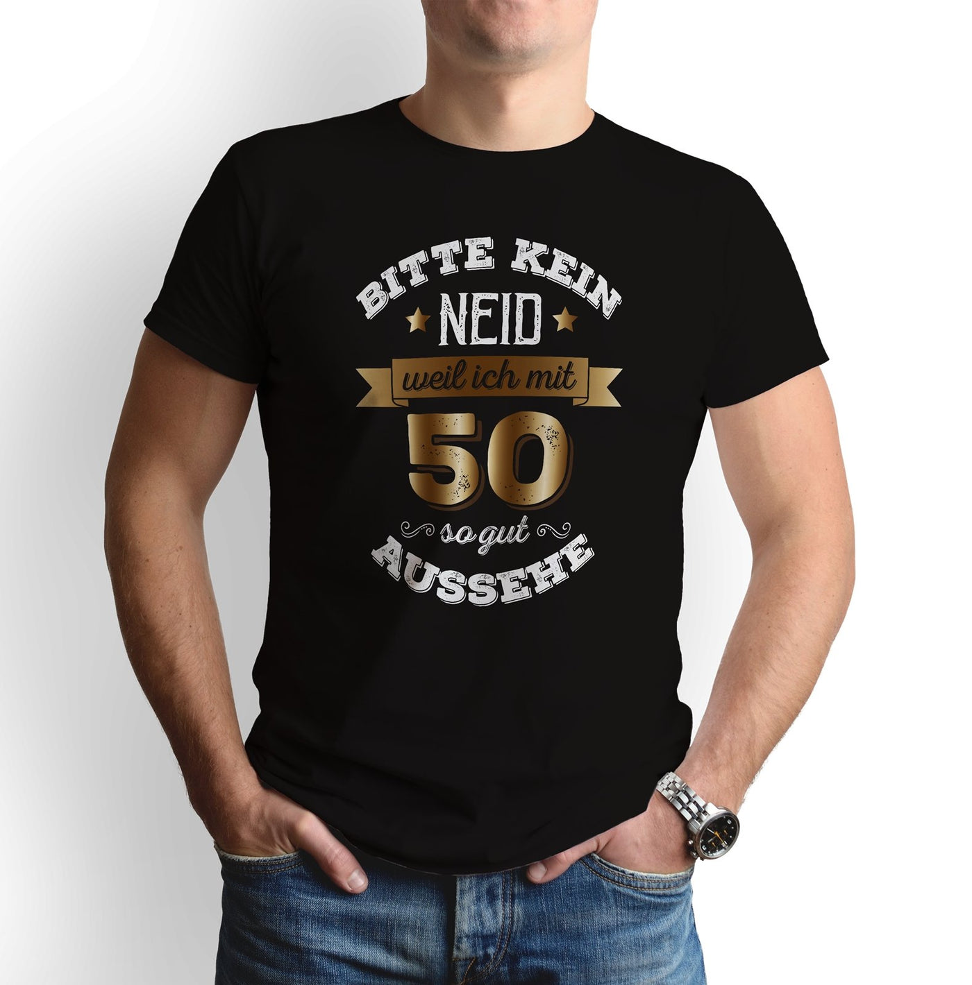 Bild: T-Shirt - Bitte kein Neid, weil ich mit 50 so gut aussehe. Geschenkidee