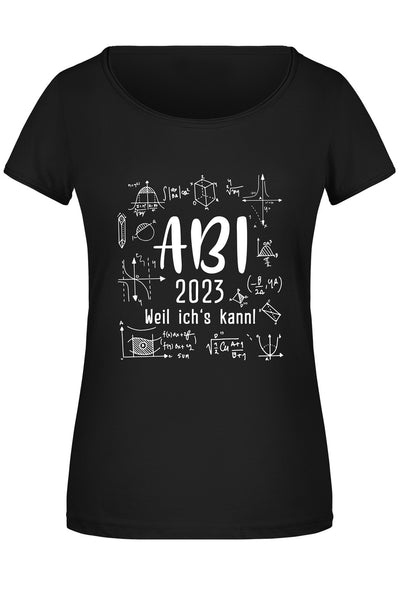 Bild: T-Shirt Damen - Abi 2023 weil ich's kann! Geschenkidee