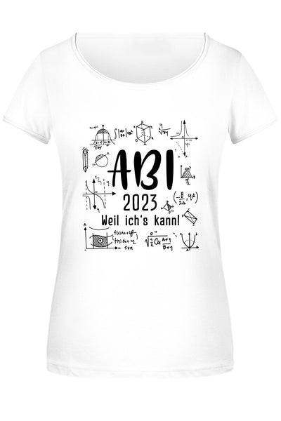 Bild: T-Shirt Damen - Abi 2023 weil ich's kann! Geschenkidee