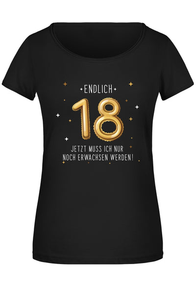 Bild: T-Shirt Damen - Endlich 18 Jetzt muss ich nur noch Erwachsen werden! - Gold Geschenkidee