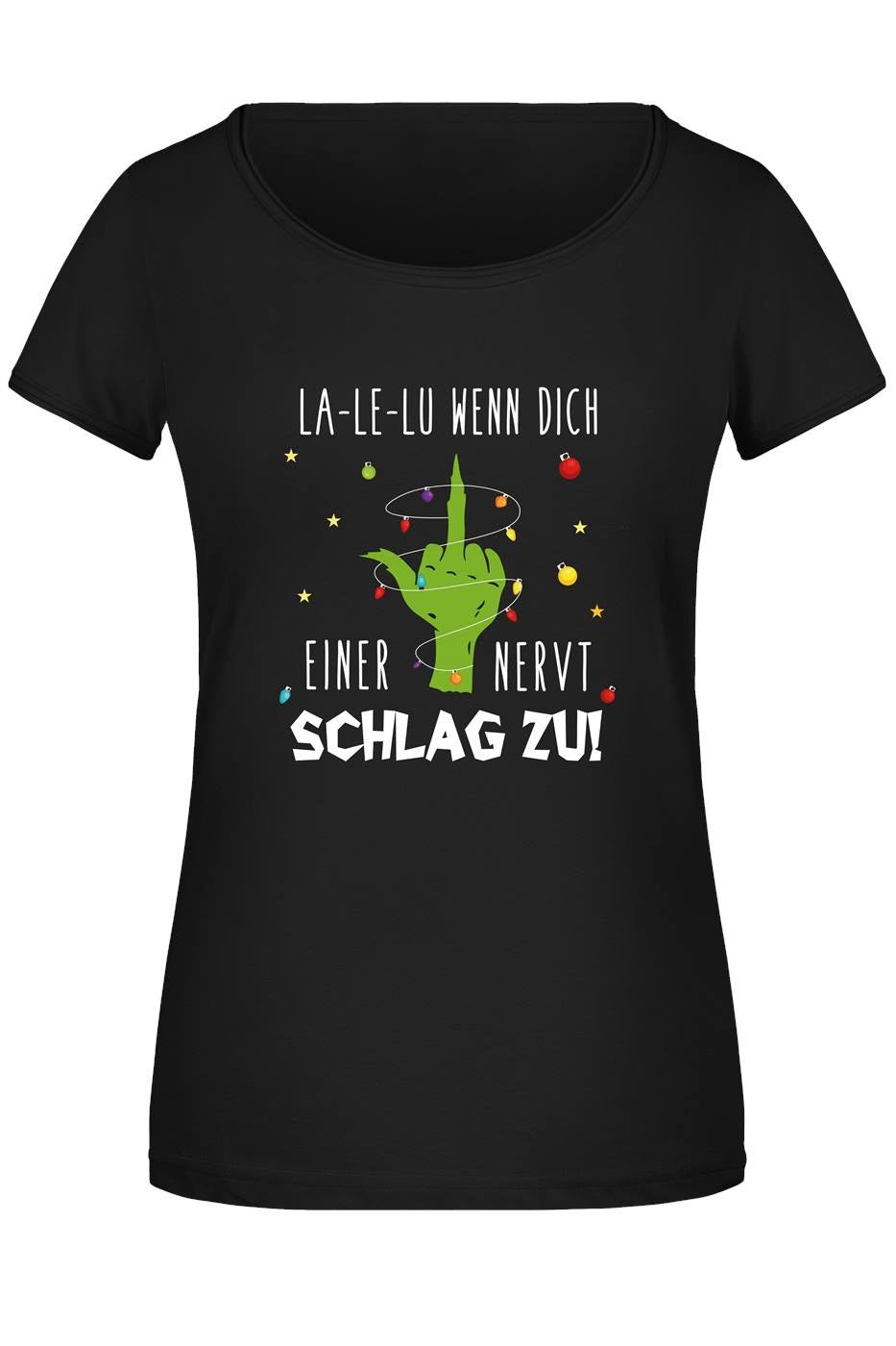 Bild: T-Shirt Damen - Grinch - La-Le-Lu wenn dich einer nervt schlag zu! (Mittelfinger) Geschenkidee