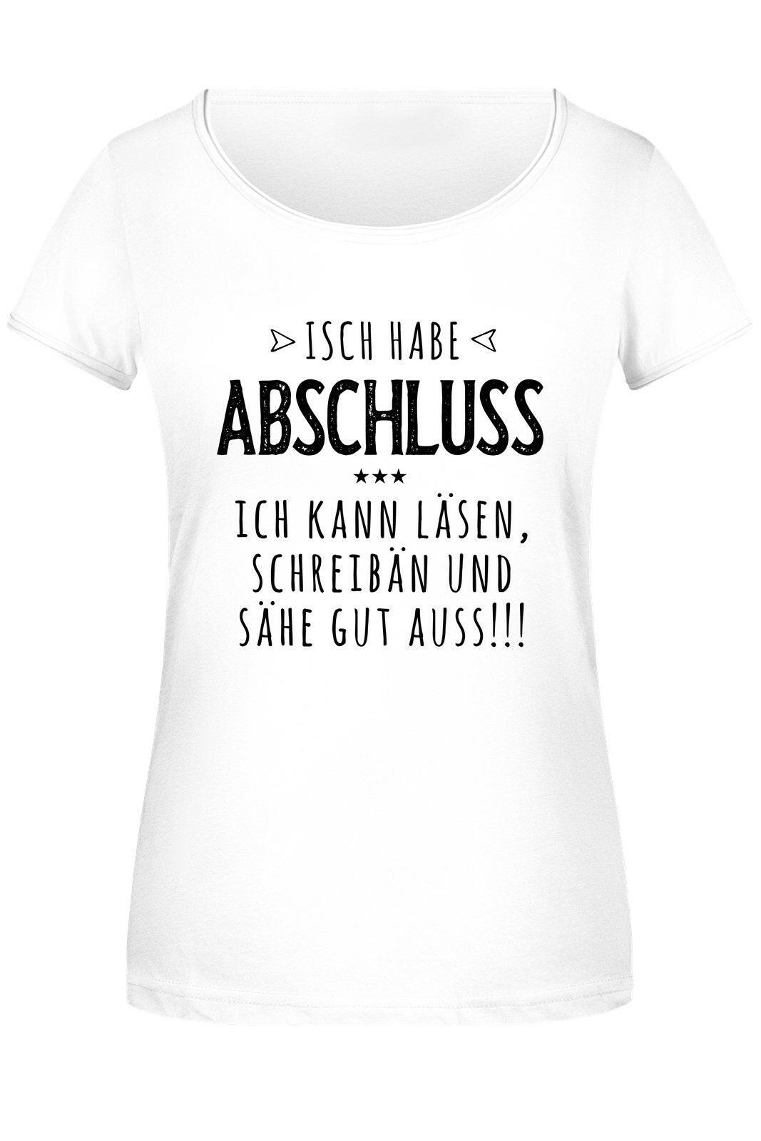 Bild: T-Shirt Damen - Isch habe Abschluss Geschenkidee