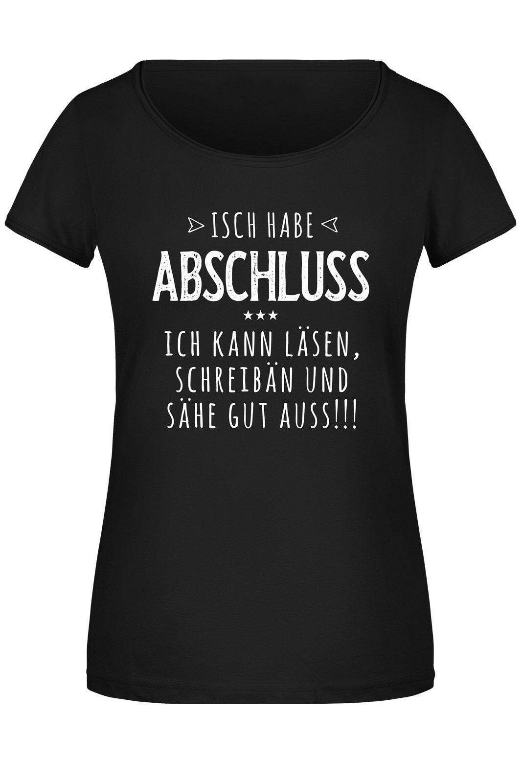 Bild: T-Shirt Damen - Isch habe Abschluss Geschenkidee