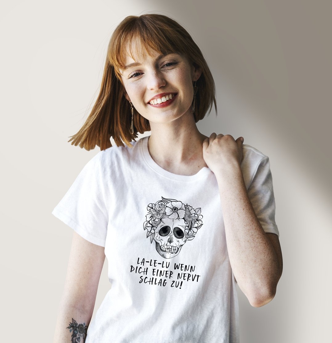 Bild: T-Shirt Damen - La-Le-Lu Wenn dich einer nervt schlag zu! - Totenkopf Geschenkidee