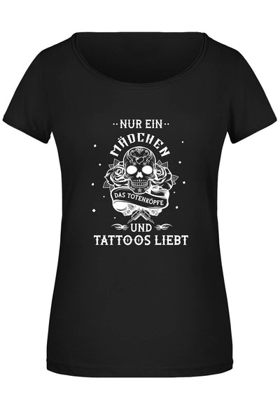Bild: T-Shirt Damen - Nur ein Mädchen das Totenköpfe und Tattoos liebt Geschenkidee