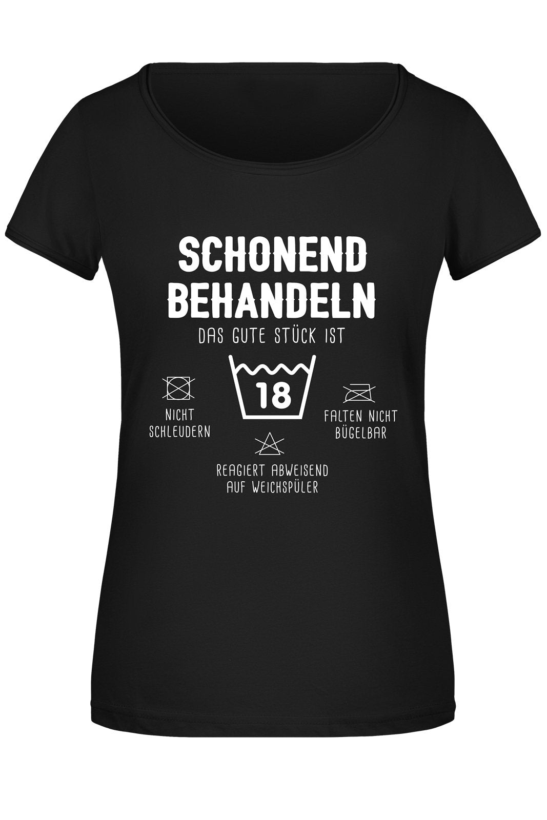 Bild: T-Shirt Damen - Schonend behandeln Das gute Stück ist 18 Geschenkidee