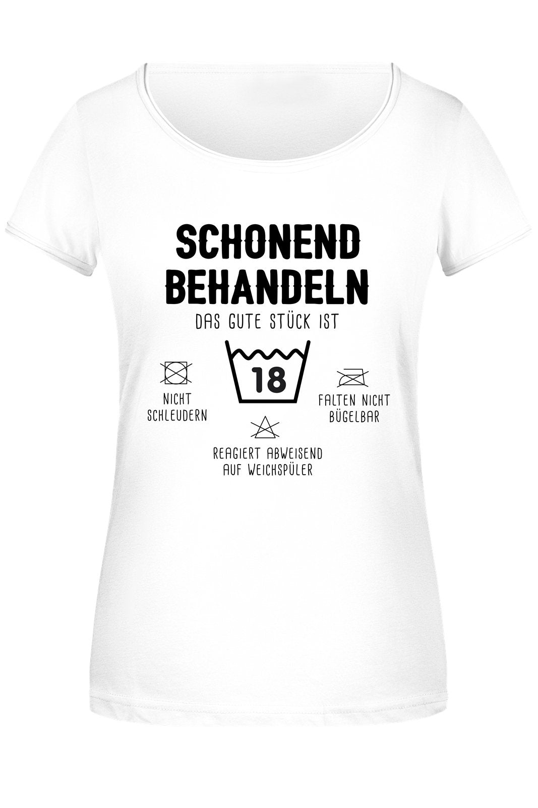 Bild: T-Shirt Damen - Schonend behandeln Das gute Stück ist 18 Geschenkidee