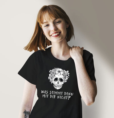 Bild: T-Shirt Damen - Was stimmt denn mit Dir nicht? - Totenkopf Geschenkidee