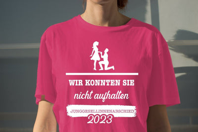 Bild: T-Shirt Damen - Wir konnten sie nicht aufhalten - Junggesellinnenabschied 2023 Geschenkidee