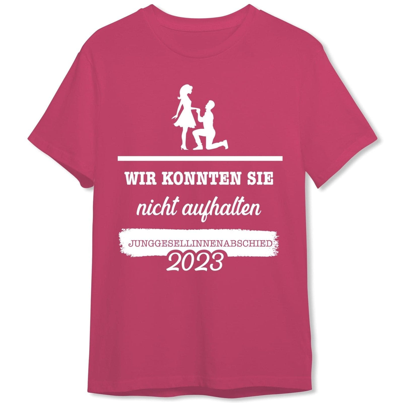 Bild: T-Shirt Damen - Wir konnten sie nicht aufhalten - Junggesellinnenabschied 2023 Geschenkidee