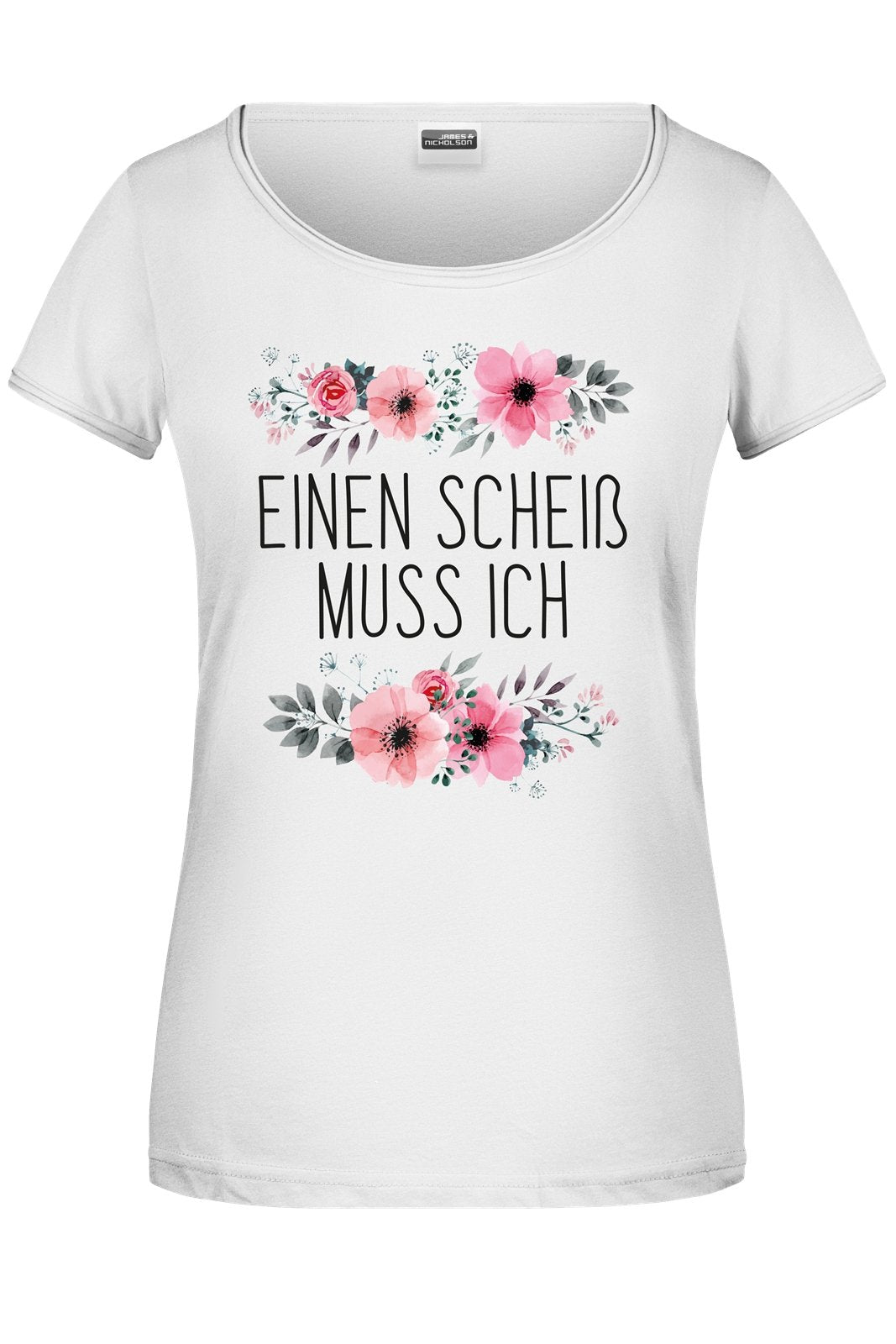 Bild: T-Shirt - Einen Scheiß muss ich - blumig Geschenkidee